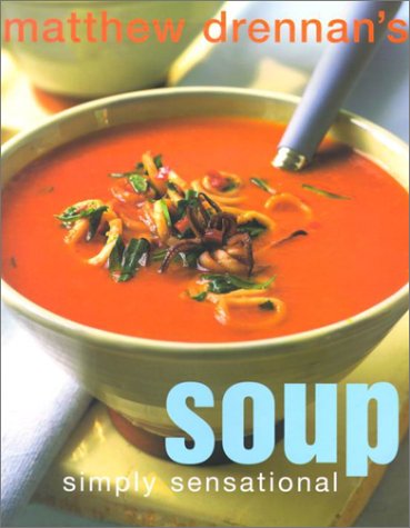 Imagen de archivo de Soup : Simply Sensational a la venta por Better World Books: West