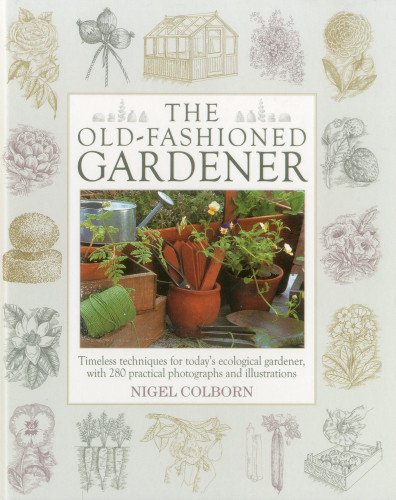Beispielbild fr The Old-Fashioned Gardener zum Verkauf von Blackwell's