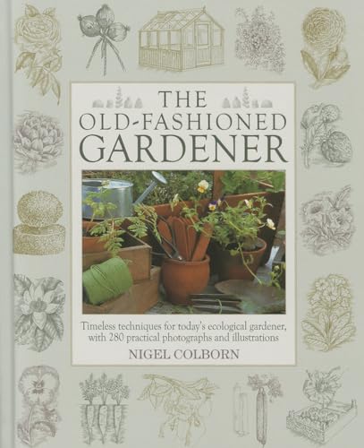 Stock image for The Old-Fashioned Gardener for sale by WorldofBooks