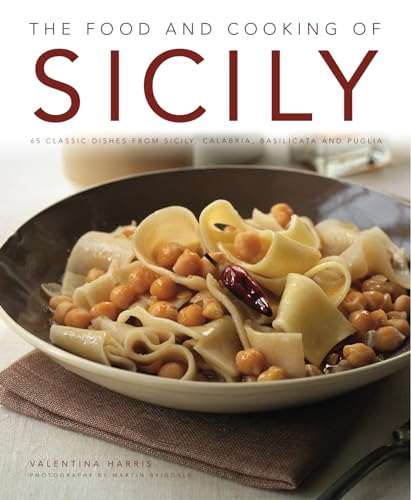 9781903141809: The Food and Cooking of Sicily and Southern Italy: 65 Classic Dishes from Sicily, Calabria, Basilicata and Puglia