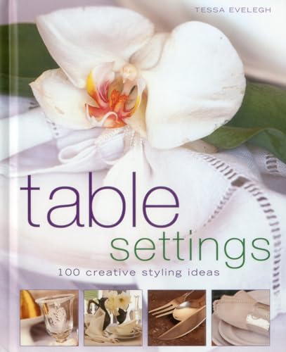 Beispielbild fr Table Settings: 100 creative styling ideas zum Verkauf von BooksRun