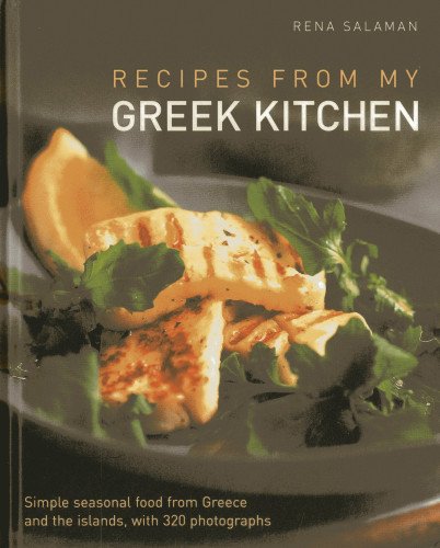 9781903141984: Recipes From My Greek Kitchen: Simple seasonal food from Greece and the islands, with 320 photographs.