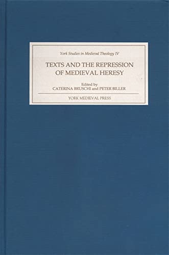 Stock image for Texts and the Repression of Medieval Heresy (York Studies in Medieval Theology, 4) for sale by Powell's Bookstores Chicago, ABAA