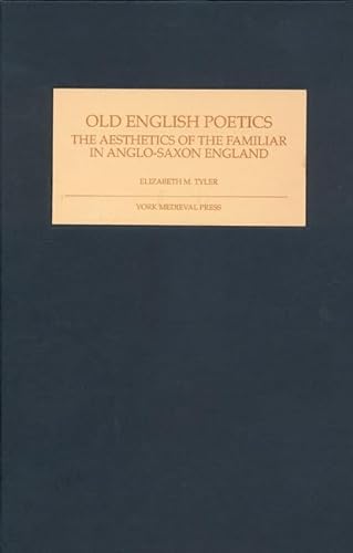 9781903153208: Old English Poetics: The Aesthetics of the Familiar in Anglo-Saxon England