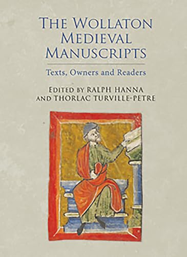 Stock image for The Wollaton Medieval Manuscripts: Texts, Owners and Readers (Manuscript Culture in the British Isles) for sale by MyLibraryMarket