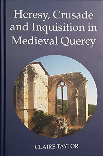 9781903153383: Heresy, Crusade and Inquisition in Medieval Quercy (Heresy and Inquisition in the Middle Ages, 2)