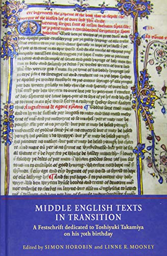 9781903153536: Middle English Texts in Transition: A Festschrift dedicated to Toshiyuki Takamiya on his 70th birthday (Manuscript Culture in the British Isles, 6)