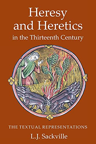 Beispielbild fr Heresy and Heretics in the Thirteenth Century: The Textual Representations (Heresy and Inquisition in the Middle Ages) zum Verkauf von SecondSale