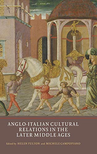 Stock image for Anglo-Italian Cultural Relations in the Later Middle Ages for sale by Books From California