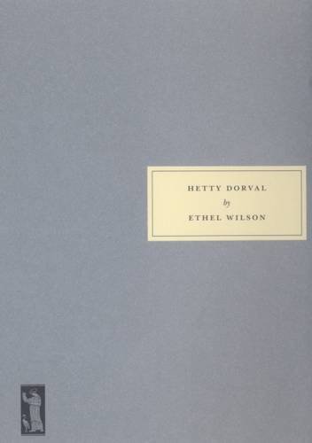 Imagen de archivo de Hetty Dorval. by Ethel Wilson a la venta por ThriftBooks-Atlanta