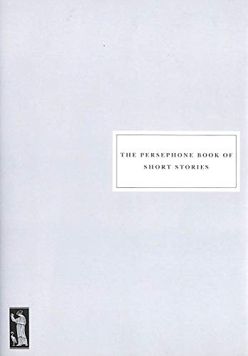 9781903155905: The Persephone Book of Short Stories