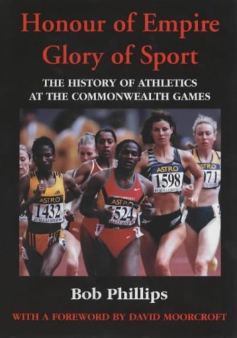 Stock image for Honour of Empire, Glory of Sport: The History of Athletics at the Commonwealth Games for sale by WorldofBooks