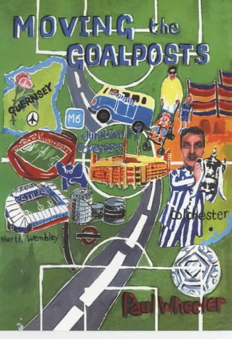 Beispielbild fr Moving the Goalposts: A Tale of Three Cities, One Town and Coventry City Football Club zum Verkauf von WorldofBooks