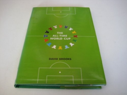 Beispielbild fr The All-time World Cup: The Quest for Football's Greatest Team zum Verkauf von WorldofBooks