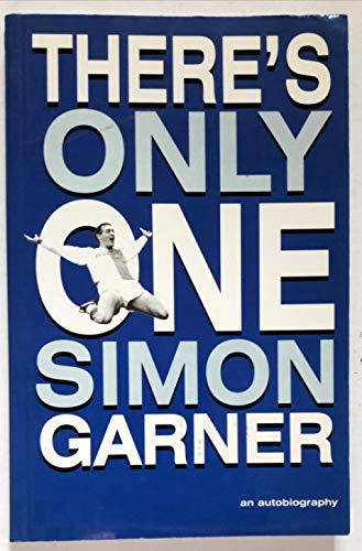 Stock image for There's Only One Simon Garner: An Autobiography for sale by WorldofBooks