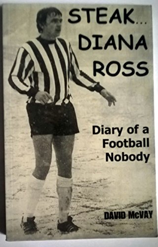 Stock image for Steak. Diana Ross: Diary of a Football Nobody for sale by WorldofBooks