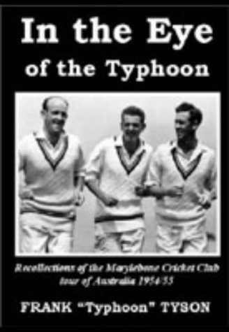 Stock image for In the Eye of the Typhoon: The Inside Story of the MCC Tour of Australia and New Zealand 1954/55 for sale by WorldofBooks