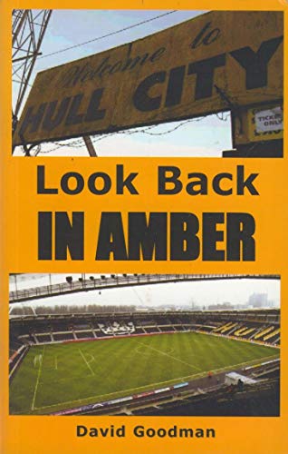 Look Back in Amber (9781903158715) by David Goodman