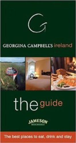 Stock image for Georgina Campbell's Ireland--The Guide: The Best Places to Eat, Drink and Stay (Georgina Campbell's Ireland: The Guide All the Best Places to) for sale by SecondSale