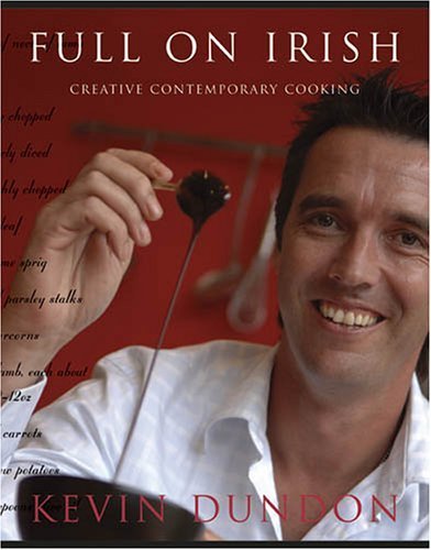 Stock image for Full on Irish : Creative Contemporary Cooking for sale by Better World Books