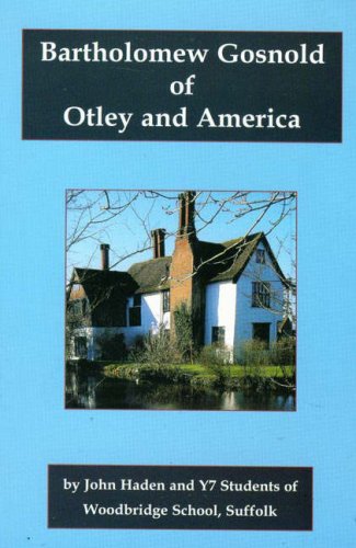 Stock image for Bartholomew Gosnold of Otley and America (American Roots in English Soil (ARIES) S.) for sale by WorldofBooks