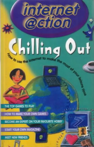 9781903174197: INTERNET ACTION CHILLING OUT