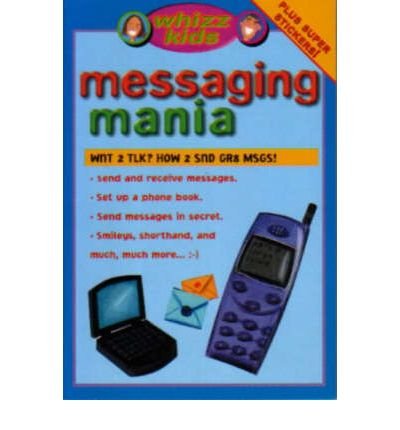 Messaging Mania (Whizz Kids) (9781903174609) by Rooney, Anne