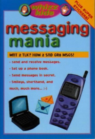 Messaging Mania (Whizz Kids) (9781903174715) by Rooney, Anne