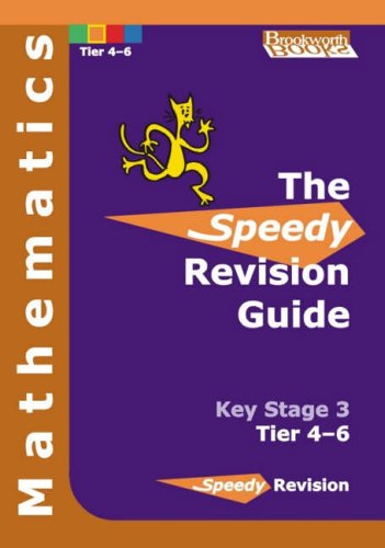 Imagen de archivo de Speedy Revision Guide for Key Stage 3 Mathematics Tier 4-6 a la venta por GF Books, Inc.