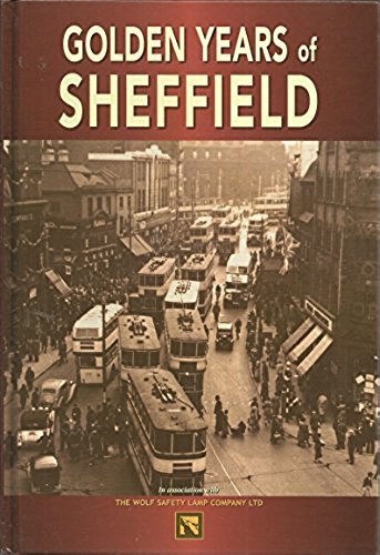 Beispielbild fr Golden Years of Sheffield zum Verkauf von WorldofBooks