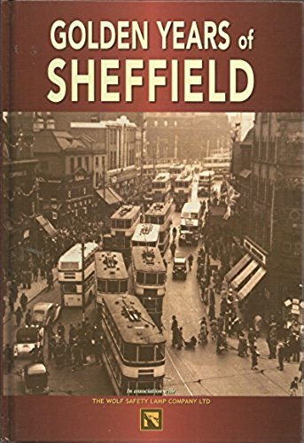 Imagen de archivo de Golden Years of Sheffield a la venta por AwesomeBooks