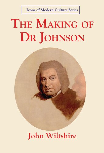 Beispielbild fr The Making of Dr Johnson: Icon of Modern Culture (Icons of Modern Culture) zum Verkauf von Project HOME Books