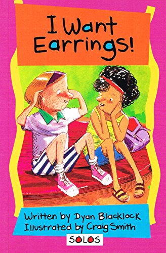 Beispielbild fr I Want Earrings! (Solos) (Solos S.) zum Verkauf von AwesomeBooks