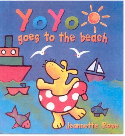 Stock image for Yo Yo Goes to the Beach for sale by MusicMagpie