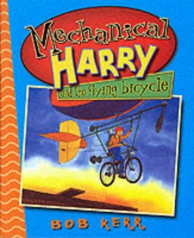 Stock image for Mechanical Harry and the Flying Bicycle for sale by WorldofBooks