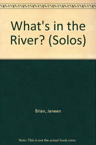 Beispielbild fr What's in the River? (Solos) (Solos S.) zum Verkauf von Goldstone Books