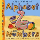 Stock image for Double Delights: Big Book of Alphabet and Numbers for sale by WorldofBooks