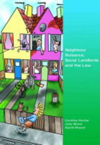 9781903208045: Neighbour Nuisance, Social Landlords and the Law (Chartered Insitute of Housing/Joseph Rowntree Foundation)