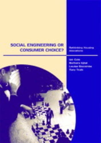 Social Engineering or Consumer Choice? (Chartered Insitute of Housing/Joseph Rowntree Foundation) (9781903208182) by Ian Cole ... [et Al.]