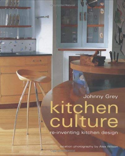 Beispielbild fr Kitchen Culture: Reinventing Kitchen Design zum Verkauf von WorldofBooks