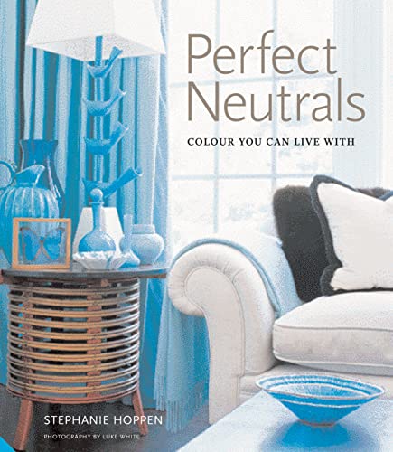 Beispielbild fr Perfect Neutrals by Stephanie Hoppen (2006-10-24) zum Verkauf von HPB-Red