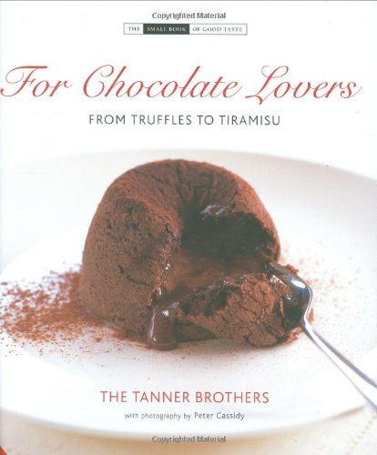 Imagen de archivo de For Chocolate Lovers : From Truffles to Tiramisu a la venta por Better World Books: West