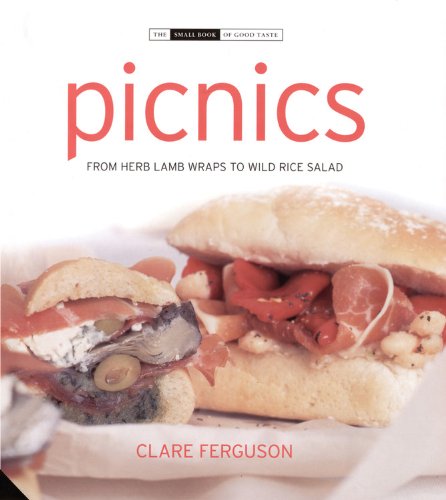Imagen de archivo de Picnics: From Crab and Ginger Wraps to Wild Rice Salad (The Small Book of Good Taste) a la venta por WorldofBooks