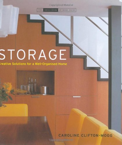 Stock image for Storage: Room by Room Solutions for the Home (Small Book of Home Ideas) (Small Books) for sale by WorldofBooks