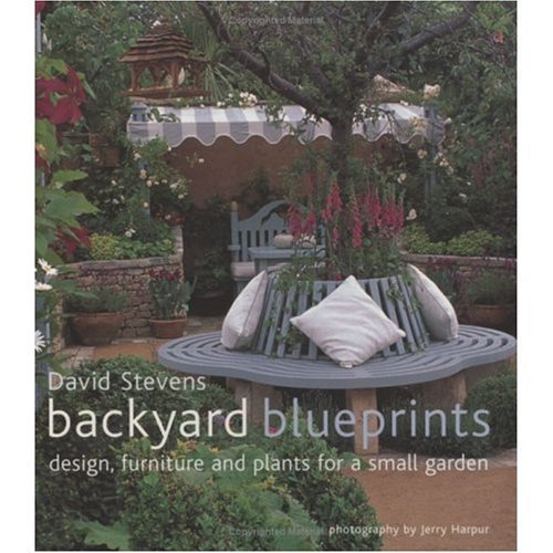 Imagen de archivo de Backyard Blueprints: Design, Furniture and Plants for a Small Garden a la venta por WorldofBooks