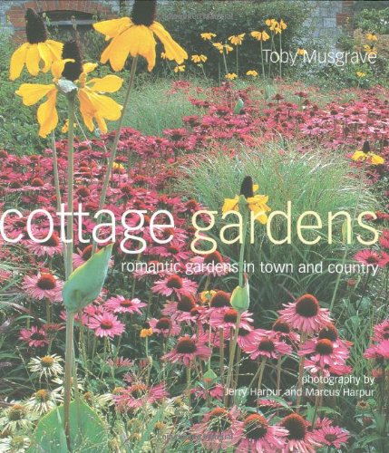 Stock image for Cottage Gardens: Romantic Gardens in Town and Country for sale by WorldofBooks