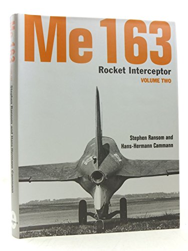 Stock image for Me 163 Rocket Interceptor, Vol. Two for sale by Ross & Haines Old Book Co.