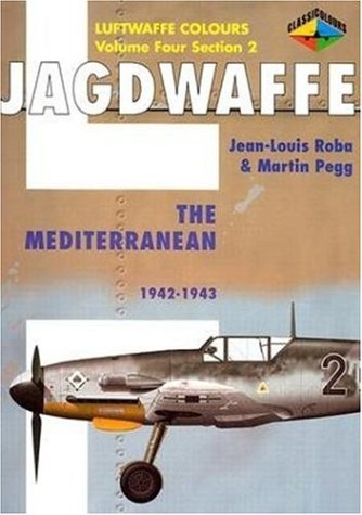 Stock image for Jagdwaffe: The Mediterranean 1942-1943, Vol. 4 (Luftwaffe Colours) for sale by HPB-Diamond