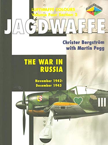9781903223369: Jagdwaffe: War in Russia, November 1942 - December 1943 (Luftwaffe Colours, Vol. 4, Section 3)