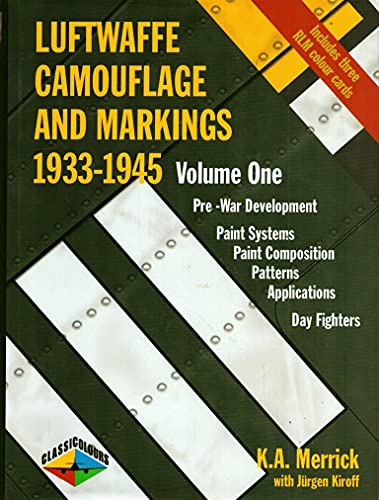 9781903223383: Luftwaffe Camouflage and Markings, 1933-45, Volume 1: Pre-War Development, Paint Systems, Paint Composition, Patterns Applications, Day Fighters (Classic Colours)